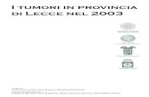 I tumori in provincia di Lecce nel 2003tumori.net/it3/brochures/documenti/tumori_lecce.pdf · 2012-04-13 · “I Tumori in provincia di Lecce nel 2003” che rappresenta la prima