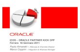 ICOS – ORACLE PARTNER KICK OFF Ferrara 18 …sf1.open1.it/webicosnew/oracle/html/docs/2 - Aimaretti...Oracle Corporation Alcuni numeri • 26,8 miliardi di $ di fatturato nel FY10