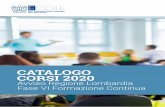 CATALOGO CORSI 2020€¦ · • i principi del time management e i cinque passi per un’efficace gestione del tempo • riconoscere le priorità e formulare piani di lavoro • dalla