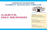 Ragusa - samot · Il servizio è programmato e non urgente e prevede l’erogazione della prestazione domiciliare entro 72 ore dalla richiesta. Come attivare il servizio di Trasfusioni