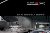 CNC 8065 / 8060 - Fagor Automation€¦ · RTCP (Rotation Tool Center Point), permettono di ottenere finiture di grande qualità anche su pezzi molto complessi. L’utente programma