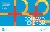 DONIAMO ENERGIA · 2018-07-05 · Doniamo energia ai territori Il progetto pilota è focalizzato sulla Regione Lombardia –tutti i dettagli su 10 4 Milano città Da Napoli a Tirana