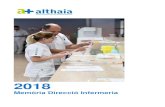 Memòria Direcció Infermeria - Althaia · 2019-10-04 · 4 Presentació Un any mes us presentem la memòria elaborada des de la Direcció d’Infermeria, per donar a conèixer i