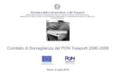 Comitato di Sorveglianza del PON Trasporti 2000-2006pont.infrastrutturetrasporti.it/pdf/documentazione... · 2010-07-10 · progetti con propria delibera inviata al CdS. A fronte