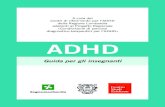 Centri di riferimento per l’ADHD della Regione …...la testa tra le nuvole. ADHD – GuiDA per Gli inseGnAnti Materiale informativo realizzato nell’ambito del progetto Regionale