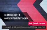 Le attestazioni di conformità - Ordine degli Avvocati di ... 04 17... · convegno del 18.04.2018 della Commissione Informatica dell’Ordine degli Avvocati di Torino. Fonti •D.L.