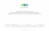 PIANO TRIENNALE di PREVENZIONE DELLA ......SPA per il triennio 2019-2021, predisposto dalla Responsabile per la Prevenzione della Corruzione Vannia Brina (in seguito RP T) ed adottato