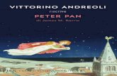 PETER PAN - Rizzoli Libri...nei Giardini di Kensington. Il grande giro dei Giardini Dovete convincervi che vi sarà difcile segui-re le avventure di Peter Pan se non conoscete ...