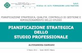 PIANIFICAZIONE STRATEGICA DELLO STUDIO PROFESSIONALE · Pianificazione Strategica dello Studio Milano – 5 marzo 2014 Guida alla gestione dei PMstudi Figura 1.1 Le otto fasi della