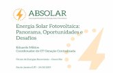 Energia Solar Fotovoltaica: Panorama, …12 O Mercado Fotovoltaico no Mundo • Capacidade instalada acumulada até 2018: 505 GW (+129 GW em 2019* ). • Explosão de investimentos