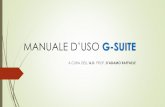 MANUALE D’USO G-SUITE€¦ · Per accedere ai servizi della G-Suite, bisogna fare il log in con il proprio account; le credenziali di accesso sono le seguenti: Username: nome.cognome.d@icsanpancraziosalentino.com