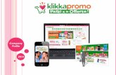 Company Profile 2014 - Klikkapromo per le Offerte_Klikkapromo... · PDF file Company Profile 2014. S OMMARIO Cos’èKlikkapromo –Pazzi per le Offerte? Vantaggi per i consumatori