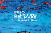 Jacopo Di Cera - Fino alla Fine del Mare€¦ · prespaziato-jacopo.indd 1 27/04/16 15:15 “Fino alla fine del Mare” è un progetto fotografico, interamente realizzato al cimitero