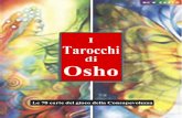 I Tarocchi Zen di Osho - labirinto magico · 2020-01-22 · I tarocchi esistono da migliaia di anni, si fanno risalire all'antico Egitto, se non a epoche anteriori. Storicamente,