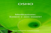 OSHO...OSHO - Meditazione: Essere e non essere 2 Colophon Testi tratti da: Le opere di Osho come specificato al termine di ciascun brano Edizione elettronica promozionale, unicamente
