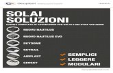 Italiano SOLAI SOLUZIONI - Geoplast · 2019-10-02 · Italiano SOLAI SOLUZIONI GAMMA COMPLETA DI CASSEFORME PER SOLAI E RELATIVE SOLUZIONI SEMPLICI LEGGERE MODULARI NUOVO NAUTILUS