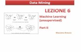 Data Mining - INAFbrescia/documents/ASTROINFOEDU/brescia-L6-M… · M. Brescia - Data Mining 4 Si può scegliere di non selezionare i centri iniziali dei cluster in base alla distribuzione