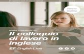 CONSIGLI TOP - EF English Live · INTRODUZIONE L’inglese è fondamentale per fare un’ottima impressione sui potenziali datori di lavoro e per migliorare la tua carriera. | 3 -odur