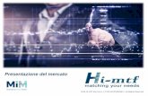 Presentazione del mercato - Hi-MTF2017 Avvio nuovo modello Mercato Azionario e Collocamento Attivazione segmento RFQ 2018 Luigi Luttazzi S.p.A. diventa shareholder al 25% di Hi-Mtf