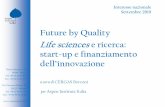 Future by Quality - Aspen Institute · Trasformazione in PMI innovative (D.L. 3/2015, art. 4, comma 1) – start-up innovative che continuano a caratterizzarsi come tali possono trasformarsi