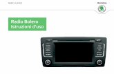 Istruzioni d'uso Radio Bolero - Škoda Autows.skoda-auto.com/OwnersManualService/Data/it/Superb_3T/05-201… · Radio Bolero Istruzioni d'uso. Struttura delle presenti istruzioni