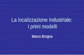 La localizzazione Industriale: i primi modelli lezioni/Brogn… · materie prime rispetto al prodotto finito (come usualmente accade nella realtà). • Da un punto di vista grafico,