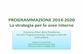 La strategia per le aree interne - Regione AbruzzoLa strategia per le aree interne nell'Accordo di Partenariato Le Aree Interne, costituiscono una delle tre opzioni strategiche d'intervento