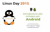 Linux Day 2015 - iisvaldagno.it · Android è uno dei maggiori attori nel mercato mobile e ha avuto in pochi anni una crescita rapidissima superando aziende leader del settore come