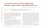 L’universo emergente della gravità quantistica · 2018-12-03 · emergente, e alla loro realizzazione (po-tenziale) nel contesto delle teorie di cam-po su gruppi, in cui l’universo