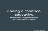 per il personale interno Formazione - aggiornamento · Coding e robotica educativa Formazione - aggiornamento per il personale interno ... comuni ai linguaggi di programmazione Pratiche