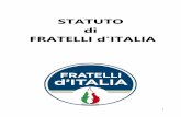 STATUTO · 2 STATUTO DI FRATELLI D’ITALIA – ALLEANZA NAZIONALE Titolo I FINALITÀ, PARTECIPAZIONE ED EMBLEMA Art. 1 (Finalità) FRATELLI d'ITALIA – ALLEANZA NAZIONALE è un