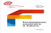 formazione: costruire il futuro - ISMEL Istituto per la ... · a Settimana del Lavoro 2020 Formazione: costruire il futuro, promossa da ISMEL, intende analizzare il nesso tra il lavoro
