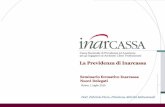 La Previdenza di Inarcassa€¦ · (previdenza complementare su base collettiva e individuale) di cui al d.lgs. 252/2005 •Fondi negoziali •Fondi aperti •PIP (Piani Individuali