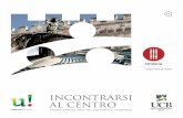 INCONTRARSI AL CENTRO - Umbria Convention Bureau | Il ... · è rinomata per la variopinta infiorata del corpus Domini, per i mercati settimanali e le manifestazioni folcloristiche.