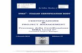 CERTIFICAZIONE IN PROJECT MANAGEMENT Processo della ...ipma.it/ipma_/images/PDF_certificazione/MANUALE CERTIFICAZION… · 5.1), il Curriculum Vitae, Autovalutazione (Mod. 5.2), Report