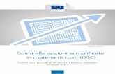 Guida alle opzioni semplificate in materia di costi (OSC)...Guida alle opzioni semplificate in materia di costi (OSC) Finanziamento a tasso forfettario, Tabelle standard di costi unitari,