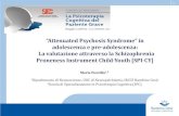 “AttenuatedPsychosisSyndrome” in adolescenza e pre ...€¦ · 1 “AttenuatedPsychosisSyndrome” in adolescenza e preadolescenza: La valutazione attraverso la Schizophrenia