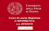 Corso di Laurea Magistrale in INFORMATICA a.a.2018/2019 · 2018-05-24 · Oltre il percorso di laurea triennale per qApprofondireconoscenze fondazionali qAmpliare l’orizzonte verso