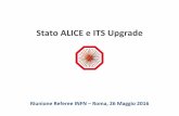 Stato ALICE e ITS Upgrade · V. Manzari Riunione Referee INFN – Roma, 26 Maggio 2016 2 months: opening Experiment + TPC/ ITS/beampipe de-installation 10 months: TPC + other detectors
