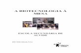 A BIOTECNOLOGIA À MESA - cienciaviva.pt biotecnologia.pdf · "A Biotecnologia à Mesa", nos Dias Abertos - 16 e 17 de Fevereiro - da Escola Secundária de Alvide. Neste Projecto