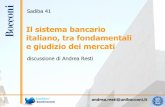 Il sistema bancario italiano, tra fondamentali e giudizio dei mercati · 2018-07-25 · Il sistema bancario italiano, tra fondamentali e giudizio dei mercati ... • L’Osservatorio