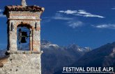 FESTIVAL DELLE ALPI 2020...Il ‘Festival delle Alpi’ è un’iniziativa importante arrivata ormai alla sua decima edizione e, in tutti questi anni, è riuscito pienamente nell’intento