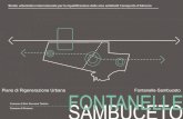 Piano di Rigenerazione Urbana Fontanelle-Sambuceto€¦ · - Little phenomena of social deviance Fontanelle-Sambuceto area: 100 ha Urban Regeneration Plan Pescara population 130,000