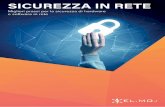 SICUREZZA IN RETE · 2017-07-07 · La sicurezza delle reti informatiche prevede l’utilizzo di strumenti appropriati (filtri, firewall, sistemi di codificazione dati, ecc.), interventi