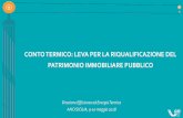 CONTO TERMICO: LEVA PER LA RIQUALIFICAZIONE DEL …€¦ · 3. Presentazione del progetto alla Regione con dichiarazione del cofinanziamento del CT corredata dei documenti previsti