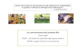 La comunicazione del prodotto Bio - Sinabsinab.it/sites/default/files/share/2110_4_nobili_pres...La comunicazione sulla qualità del Bio deve iniziare a percorrere nuove strade, trovare