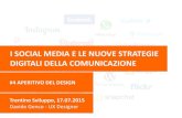 Genco APERITIVO 17.07 - Trentino Sviluppo · 2 I Social Media (SM) sono un insieme di strumenti online che abilitano esperienze di comunità, sia nell'ambiente virtuale che in quello