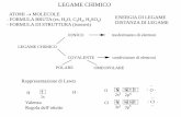 LEGAME CHIMICO - Roma Tre Universitywebusers.fis.uniroma3.it/iucci/sceg/Legame Chimico_2.pdf · I legami doppi e tripli contano come i legami singoli H-C N 2 legami → 180° O=C=O