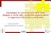 Campagne di vaccinazione HPV nelle Regioni e nelle ASL ... · Target della campagna di comunicazione Svolta nel 95% delle ASL Sia operatori sanitari che popolazione nell’82% delle