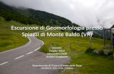 Escursione di geomorfologia presso Spiazzi di Monte Baldo (VR) · Escursione di Geomorfologia presso Spiazzi di Monte Baldo (VR) Docenti: Claudio Tellini Alessandro Chelli Andrea